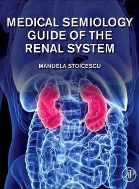 【预订】Medical Semiology Guide of the Renal System
