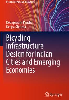 [预订]Bicycling Infrastructure Design for Indian Cities and Emerging Economies 9789811922053