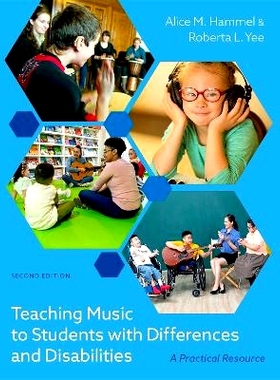 预订 Teaching Music to Students with Differences and Disabilities: A Practical Resource, 2nd Edition 向有差异和残疾的学