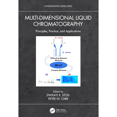 预订 Multi-Dimensional Liquid Chromatography: Principles, Practice, and Applications