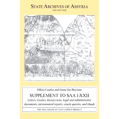 预订 Supplement to SAA I–XXII: Letters, Treaties, Literary Texts, Legal and Administrative Documents, Astronomical Repo