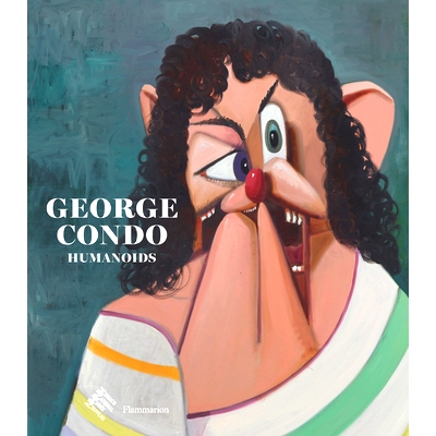 预订 George Condo: Humanoids 乔治·康多：类人动物: 9782080419682