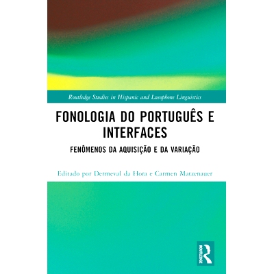 预订 Fonologia do Português e Interfaces: Fenômenos da Aquisição e da Variação 葡萄牙语语音与界面：习得与变异现象: