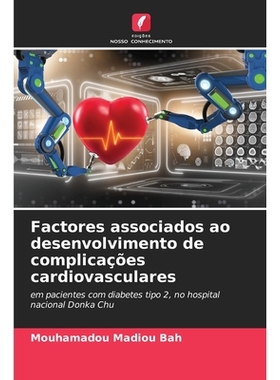 预订 Factores associados ao desenvolvimento de complicações cardiovasculares: em pacientes com diabetes tipo 2, no hos