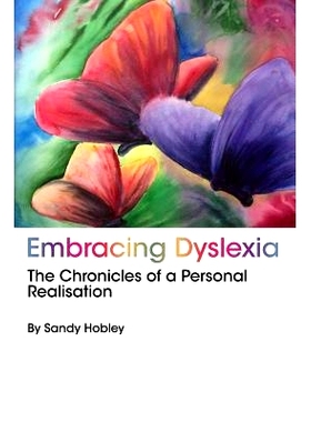 预订 Embracing Dyslexia: The Chronicles of a Personal Realisation: 9781484169247