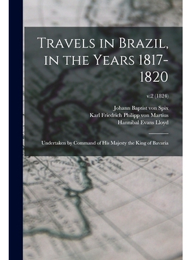 预订 Travels in Brazil, in the Years 1817-1820: Undertaken by Command of His Majesty the King of Bavaria; v.2 (1824): 97