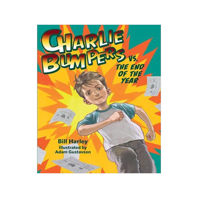 [预订]Charlie Bumpers vs. the End of the Year 9781682630426