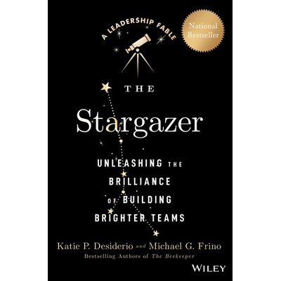 The Stargazer Unleashing the Brilliance of Building Brighter Teams 《观星者》：释放打造更聪明团队的才华 9781394280537