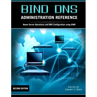 预订 Bind DNS Administration Reference: 9781937516031