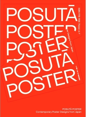 预订 Posuta Poster: Contemporary Poster Designs From Japan Posuta海报：来自日本的当代海报设计: 9789887566663