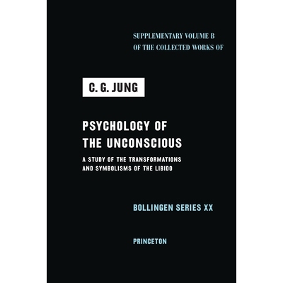 现货  Psychology of the Unconscious A Study of the Transformations and Symbolisms of the Libido 无意识心理学：力比多的转