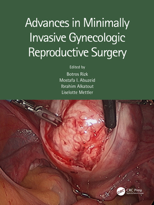 【预订】Advances in Minimally Invasive Gynecologic Reproductive Surgery 9780367188320