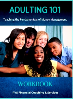 预订 Adulting 101 - Personal Finance Workbook: Teaching Young Adults The Fundamentals Of Money Management: 9781312713628