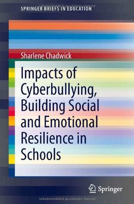 【预订】Impacts of Cyberbullying, Building Social and Emotional Resilience in Schools