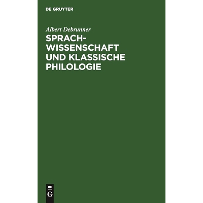 预订 Sprachwissenschaft und Klassische Philologie: Vortrag gehalten am 31. Mai 1928 im Weimar auf der 3. Fachtagung der