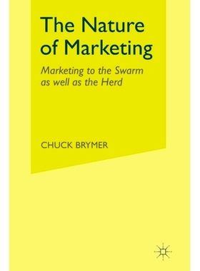 预订 The Nature of Marketing: Marketing to the Swarm as Well as the Herd: 9781349301188