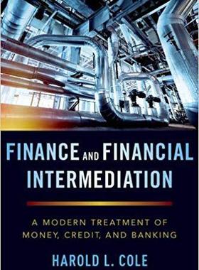 【预售】Finance and Financial Intermediation: A Modern Treatment of Money, Credit, and Banking