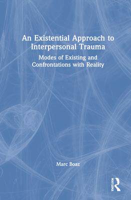 [预订]An Existential Approach to Interpersonal Trauma 9781032020631