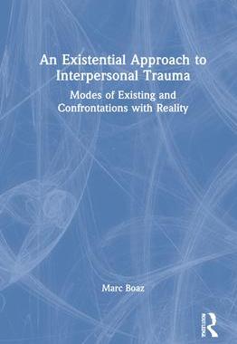 [预订]An Existential Approach to Interpersonal Trauma 9781032020631