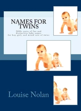 预订 Names For Twins: 5000+ pairs of fun and distinctive baby names for boy, girl, and mixed sets of twins: 978193381971