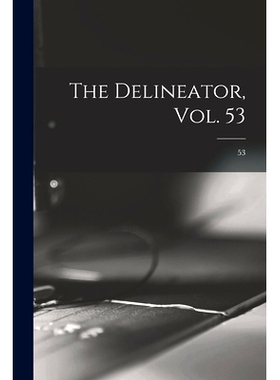 预订 The Delineator, Vol. 53; 53: 9781014825353