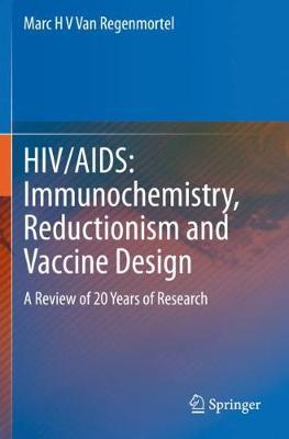 【预订】Hiv/Aids: Immunochemistry, Reductionism and Vaccine Design: A Review of 20 Years of Research