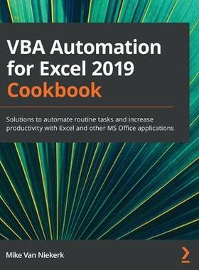 [预订]VBA Automation for Excel 2019 Cookbook: Solutions to automate routine tasks and increase productivit 9781789610031