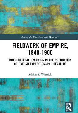 【预订】Fieldwork of Empire, 1840-1900