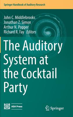 【预订】The Auditory System at the Cocktail Party