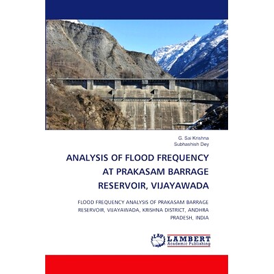 预订 ANALYSIS OF FLOOD FREQUENCY AT PRAKASAM BARRAGE RESERVOIR, VIJAYAWADA 维杰亚瓦达prakasam拦河坝水库洪水频率分析: 978