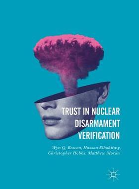 【预订】Trust in Nuclear Disarmament Verification