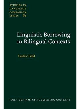 预订 Linguistic Borrowing in Bilingual Contexts 双语背景中的语言借用: 9789027230652