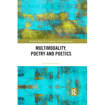 预订 Multimodality, Poetry and Poetics 多模态、诗歌与诗学: 9780367591618