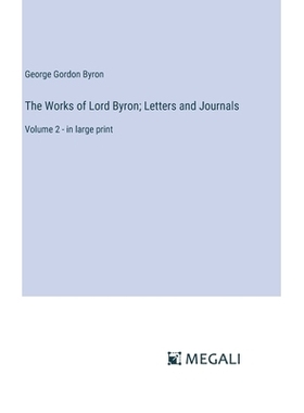 预订 The Works of Lord Byron; Letters and Journals: Volume 2 - in large print: 9783387333947