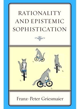 预订 Rationality and Epistemic Sophistication 理性与认知成熟: 9780739178065