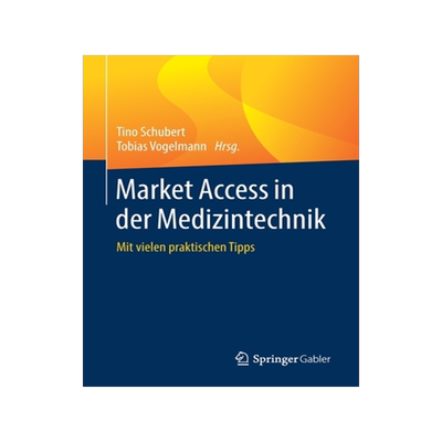 预订 Market Access in Der Medizintechnik: Mit Vielen Praktischen Tipps