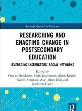 【预售】Researching and Enacting Change in Postsecondary Education: Leveraging Instructors’ Social Networks