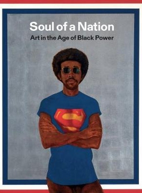 预订 Soul of a Nation: Art in the Age of Black Power 民族的灵魂：黑人时代的艺术: 9781849764636
