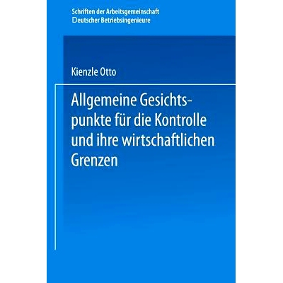 预订 Allgemeine Gesichtspunkte für die Kontrolle und ihre wirtschaftlichen Grenzen: 9783662387450