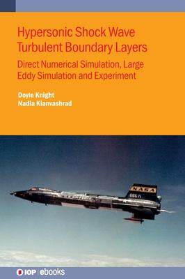 [预订]Hypersonic Shock Wave Turbulent Boundary Layers 9780750350006