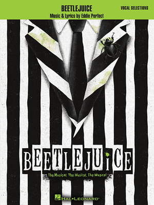 【预订】Beetlejuice: The Musical. the Musical. the Musical. Vocal Selections