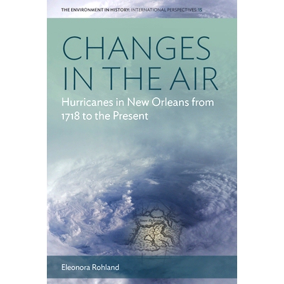 预订 Changes in the Air: Hurricances in New Orleans From 1718 To the Present 空气中的变化：1718 年*今新奥尔良的飓风: 978