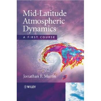 预订 Mid-Latitude Atmospheric Dynamics - a First Course 中纬度大气动力学：*课程: 9780470864647