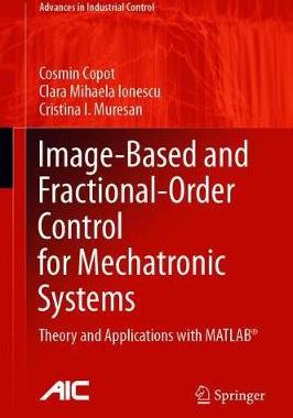 【预订】Image-Based and Fractional-Order Control for Mechatronic Systems