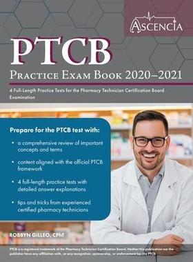 [预订]PTCB Practice Exam Book 2020-2021: 4 Full-Length Practice Tests for the Pharmacy Technician Certific 9781635306569