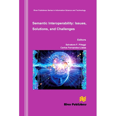 预订 Semantic Interoperability Issues, Solutions, Challenges 语义互操作性问题、解决方案与挑战: 9788770045278