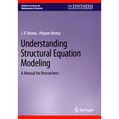 预订 Understanding Structural Equation Modeling: A Manual for Researchers 解读结构方程模型：研究人员手册: 9783031326752