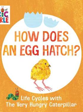 [预订]How Does an Egg Hatch?: Life Cycles with the Very Hungry Caterpillar 9780593385616