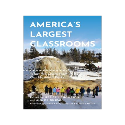 [预订]America’s Largest Classroom: What We Learn from Our National Parks 9780520340633