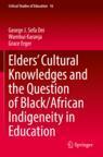 [预订]Elders’ Cultural Knowledges and the Question of Black/ African Indigeneity in Education